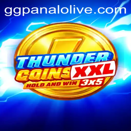 ThunderCoinsXxl: The Ultimate Gaming Experience with GG Panalo Casino